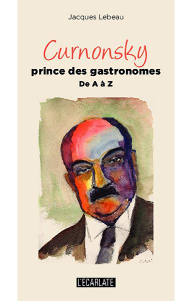 Curnonsky, prince des gastronomes. De A à Z.