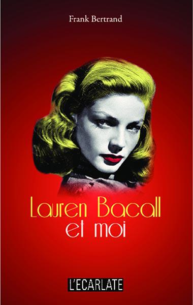 Lauren Bacall et moi