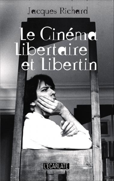 Le Cinéma Libertaire et Libertin