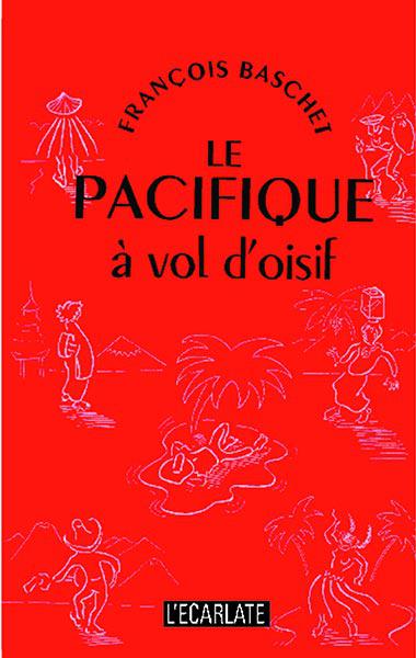 Le Pacifique à vol d'oisif